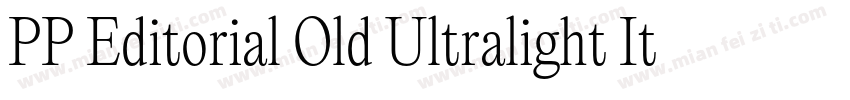 PP Editorial Old Ultralight Italic字体转换